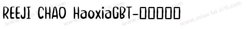 REEJI CHAO HaoxiaGBT字体转换